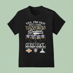 Yes I M Old But I Saw Baltimore Ravens Greatness Signatures T Shirt