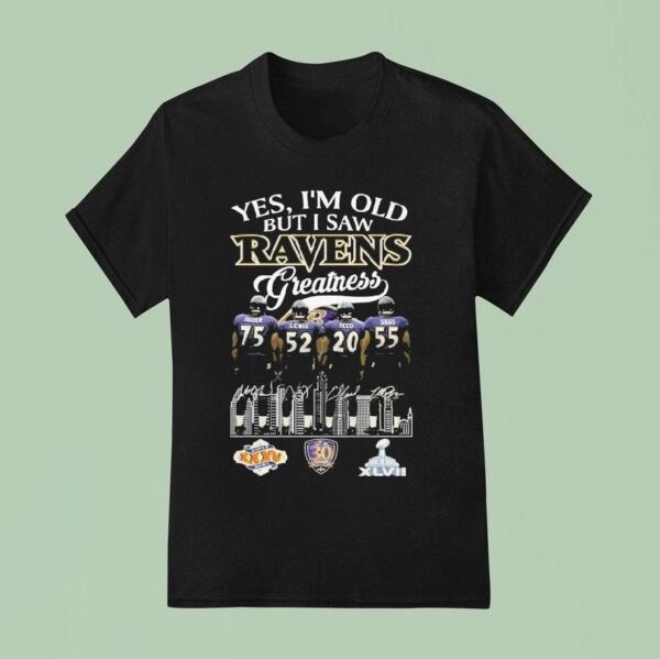 Yes I M Old But I Saw Baltimore Ravens Greatness Signatures T Shirt