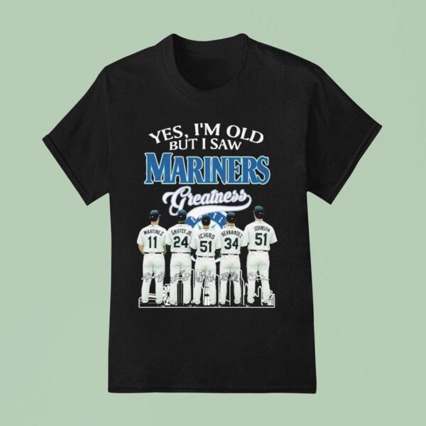 Yes I M Old But I Saw Boston Seattle Mariners Signatures T Shirt
