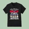Yes I M Old But I Saw Buffalo Bills Greatness Legends Signatures T Shirt