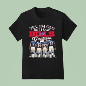 Yes I M Old But I Saw Buffalo Bills Greatness Legends Signatures T Shirt