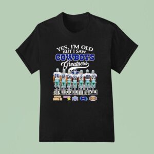 Yes I M Old But I Saw Dallas Cowboys Greatness City Skyline Super Bowl Signatures T Shirt