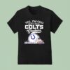 Yes I M Old But I Saw Indianapolis Colts Greatness Super Bowl City Skyline T Shirt