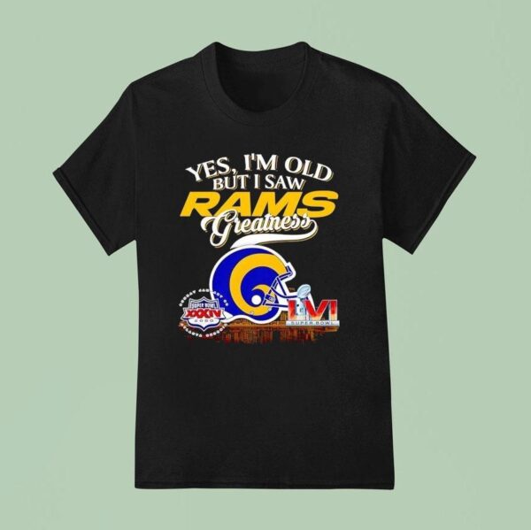 Yes I M Old But I Saw Los Angeles Rams Greatness Super Bowl City Skyline T Shirt