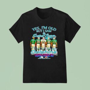 Yes I M Old But I Saw Miami Dolphins Perfect Season Super Bowl City Skyline Signatures T Shirt