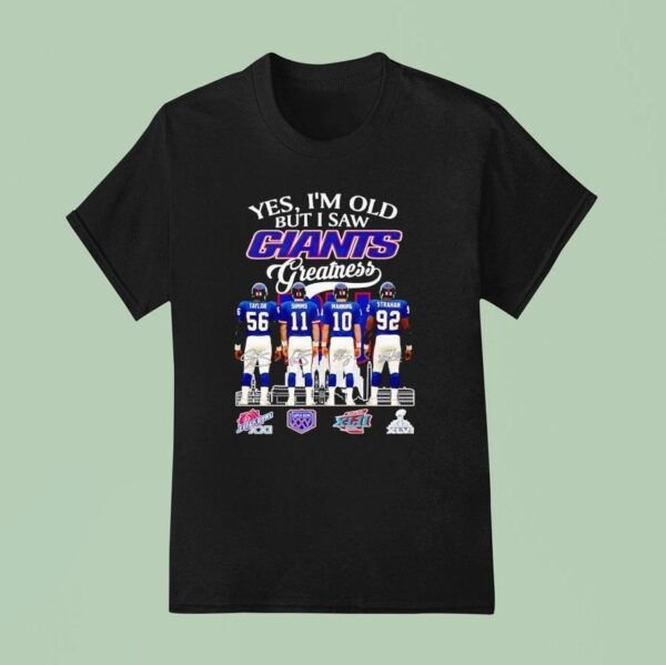 Yes I M Old But I Saw New York Giants Greatness City Skyline Super Bowl Signatures T Shirt