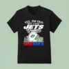 Yes I M Old But I Saw New York Jets Greatness Super Bowl City Skyline T Shirt