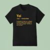 You Interjection Exclamation Of Shock Joy Or Disgust Pittsburgh Slers T Shirt