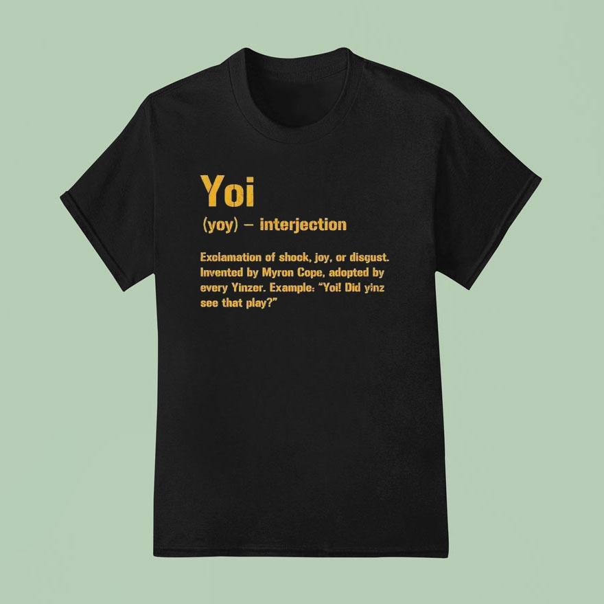 You Interjection Exclamation Of Shock Joy Or Disgust Pittsburgh Slers T Shirt