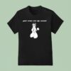 Your Arms Are My Cocoon Ca T Shirt