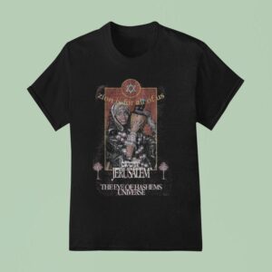 Zion Is For All Of Us Jerusalem The Eye Of Hashems Universe T Shirt