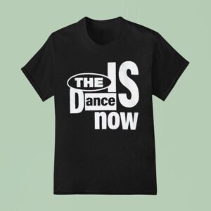Zodiac The Is Dance Now T Shirt