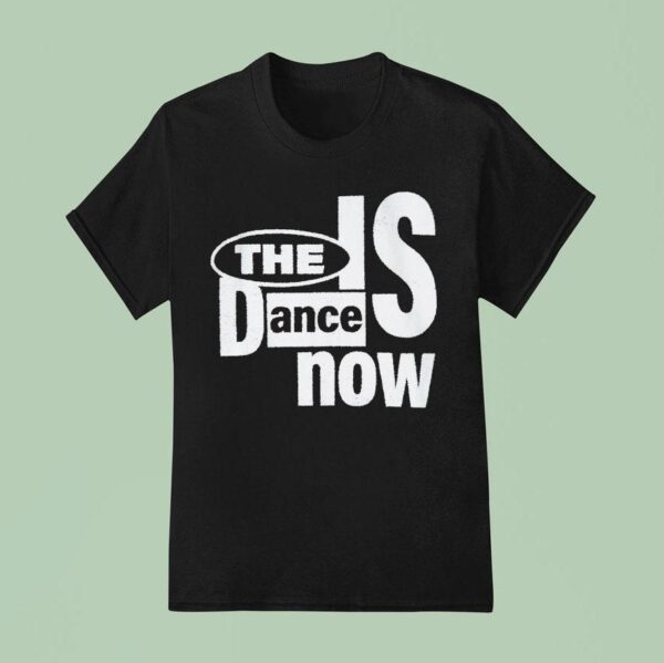 Zodiac The Is Dance Now T Shirt
