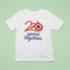 Years Together T Shirt