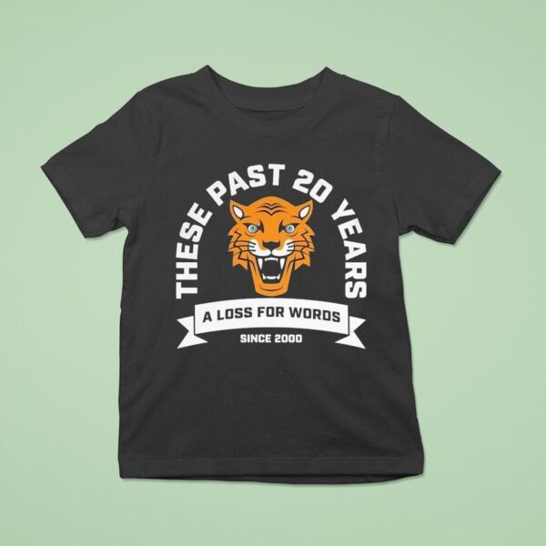 A Loss For Words These Past Th Anniversary Tiger T Shirt