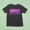 Advocate Domestic Violence Awareness T Shirt
