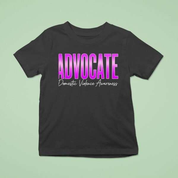 Advocate Domestic Violence Awareness T Shirt