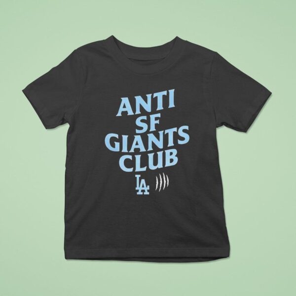Anti Sf Giant Club Los Angeles Dodgers T Shirt