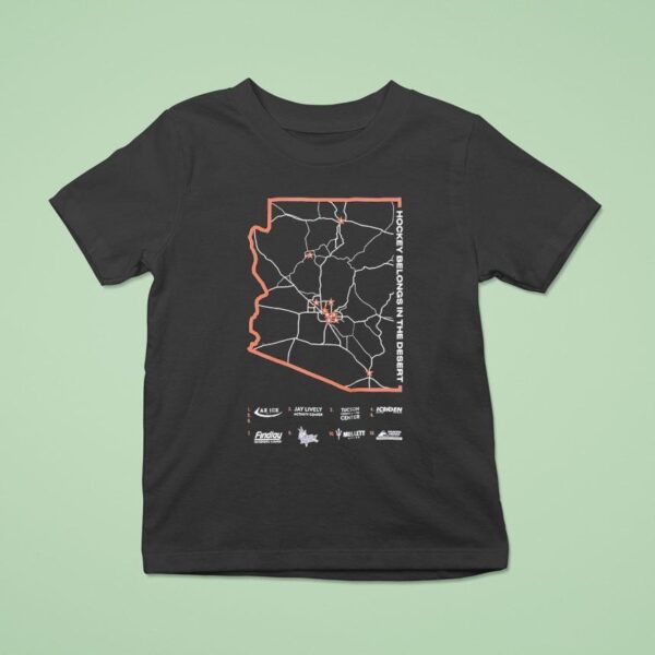 Arizona Coyotes Hockey Belongs In The Deser T Shirt
