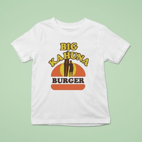 Big Kahuna Burger T Shirt