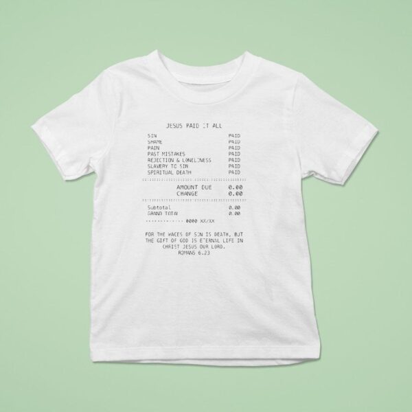 Bill Jesus Paid It All T Shirt