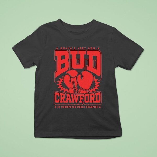 Bud Crawford Omaha S Very Own X Undisputed World Champion Boxing Max Collegiate T Shirt