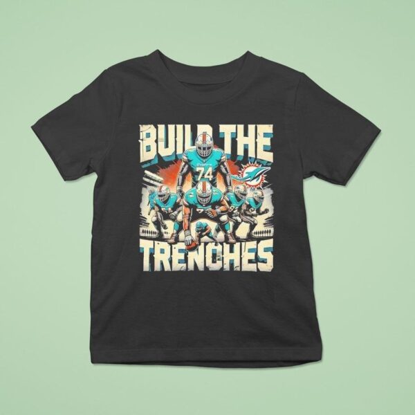 Build The Trenches Miami Dolphins Football T Shirt