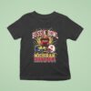 Bussin Bowl Michigan Wolverines Vs Nebraska Cornhuskers Showdown T Shirt