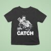 Cashemon Gotta Cash Em All T Shirt