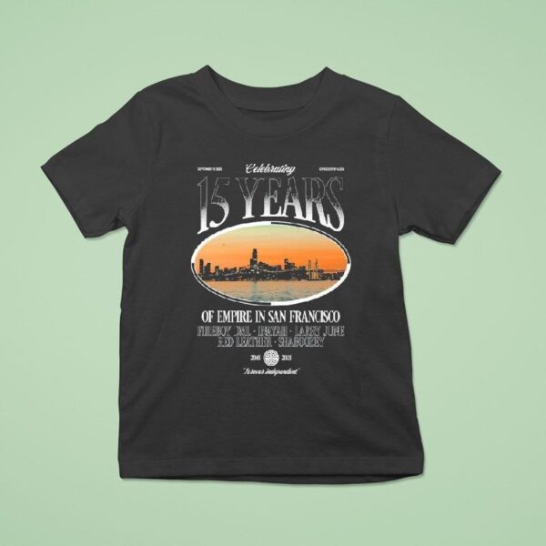 Celebrating Years Of Empire In San Francisco Skyline Forever Independent T Shirt