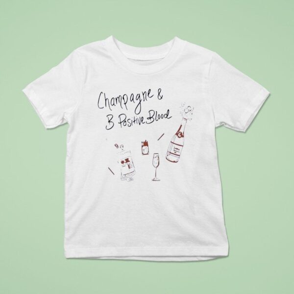 Champagne And B Positive Blood T Shirt
