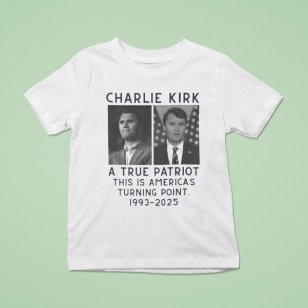 Charlie Kirk A True Patriot This Is America S Turning Point T Shirt