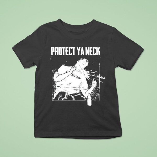 Charlie Kirk Protect Ya Neck Freedom Was Assassinated T Shirt