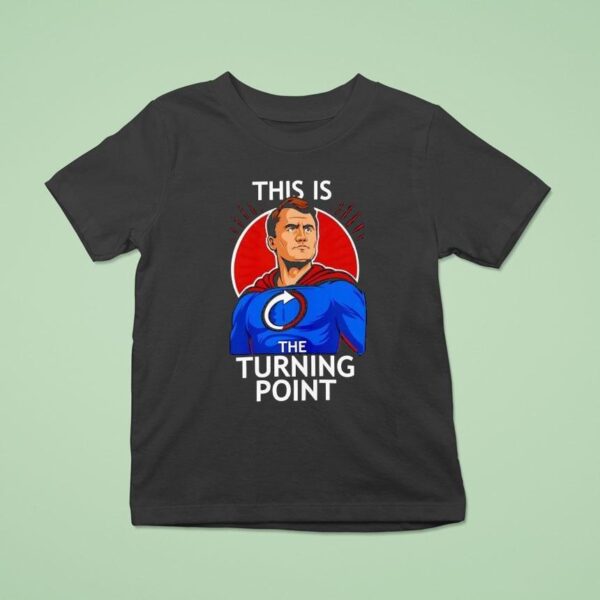 Charlie Kirk This Is The Turning Poin T Shirt