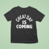 Cheat Day Is Coming T Shirt