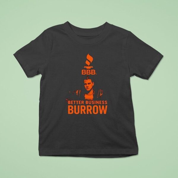 Cincinnati Bengals Qb Joe Burrow Better Business Burrow Bbb Logo T Shirt