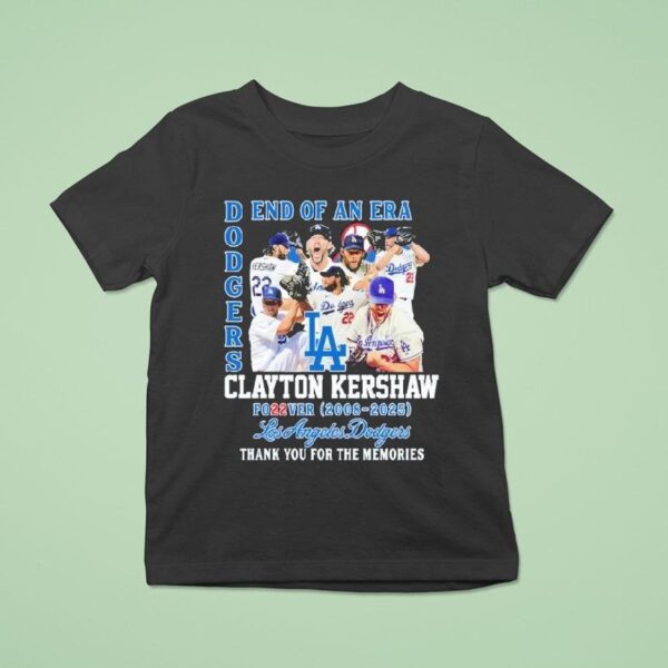 Clayton Kershaw End Of An Era Forever Los Angeles Dodgers Thank You For The Memories T Shirt