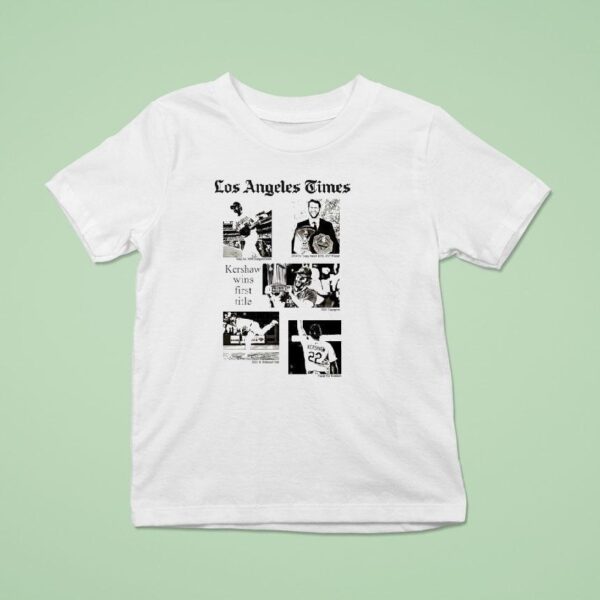 Clayton Kershaw Wins First Title Los Angeles Times T Shirt