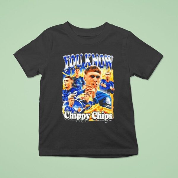 Cole Palmer You Know Chippy Chips T Shirt