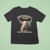 Cow Austin Whiskey Society Making Whiskey Weird T Shirt