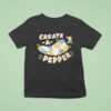 Create A Pepper T Shirt
