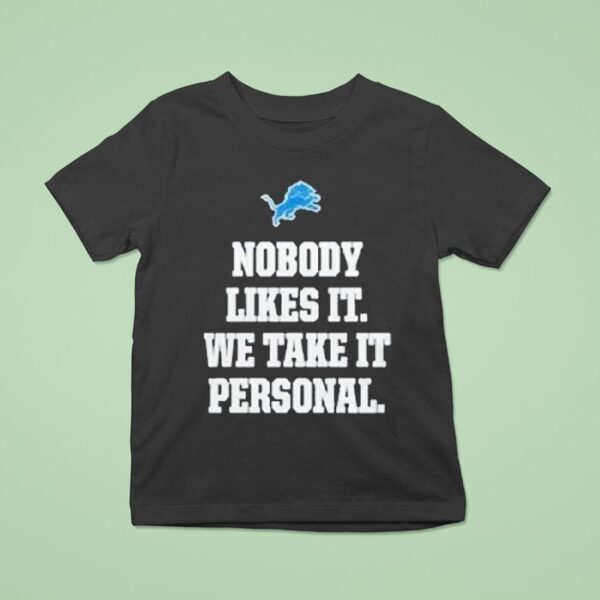 Dan Campbell Detroit Lions Coach Nobody Likes It We Take It Personal T Shirt