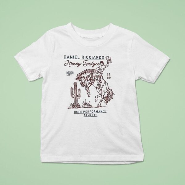 Daniel Ricciardo Honey Badger Never Left High Performance Athlete T Shirt