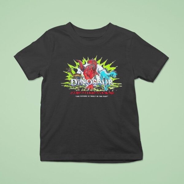 Dinosaur It S Fast It S A Blast It S In The Past The Future Is Truly In The Pas T Shirt