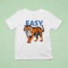 Easy Tiger Cartoon T Shirt