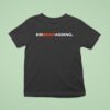 Embearassing Graphic T Shirt