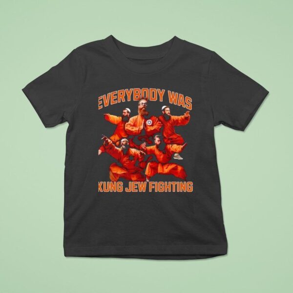 Everybody Was Kung Jew Fighting T Shirt
