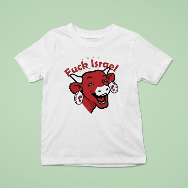 Fck Israel La Vache Qui Ri T Shirt