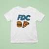 Fdc Hamburger X Pizza T Shirt