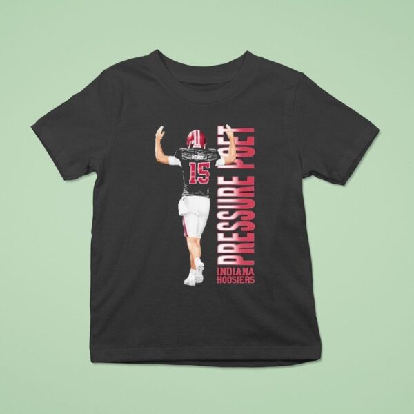 Fernando Mendoza Pressure Poet Indiana Hoosiers T Shirt
